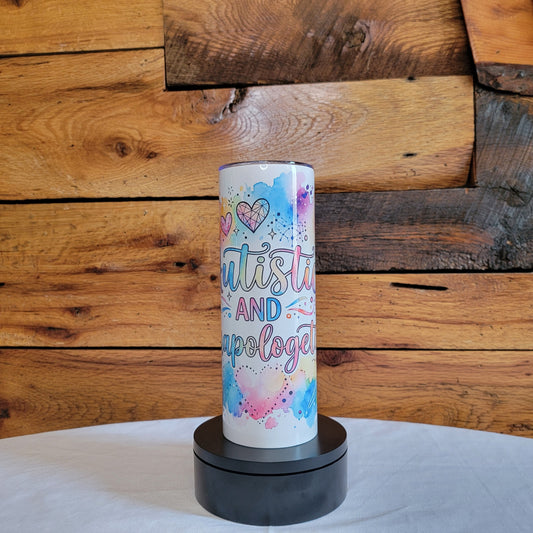 20oz Skinny Tumbler Autism Awareness "Autistic and Unapologetic"